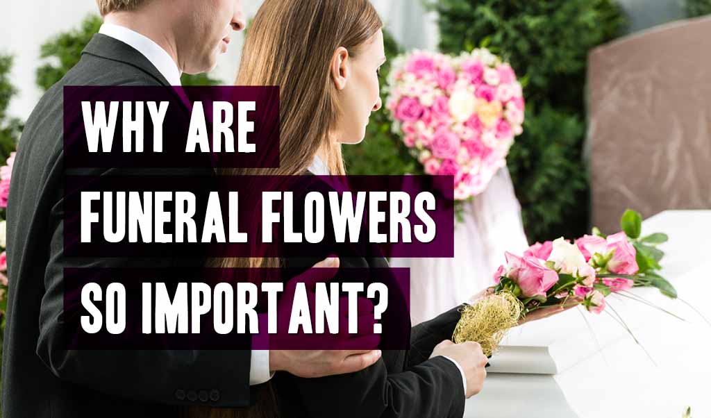 Blog post feature image - What are funeral flowers so important?