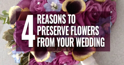 4-Reasons-To-Preserve-Flowers-From-Your-Wedding